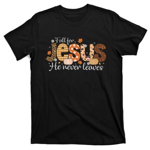 Fall For Jesus He Never Leaves Christian Thanksgiving T-Shirt