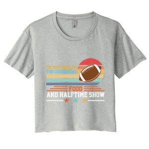 Funny Football Just Here For Food Commercials Halftime Show Gift Women's Crop Top Tee