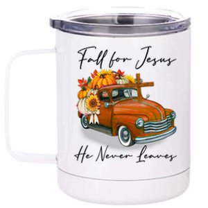 Fall For Jesus He Never Leaves Pumpkin Truck Autumn Season 12 oz Stainless Steel Tumbler Cup