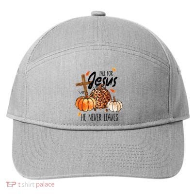 Fall For Jesus He Never Leaves Thanksgiving Autumn 7-Panel Snapback Hat