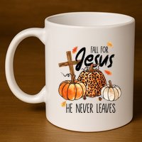 Fall For Jesus He Never Leaves Thanksgiving Autumn 11oz C Handle Ceramic Mug