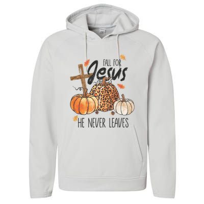 Fall For Jesus He Never Leaves Christian Thanksgiving Dinner Performance Fleece Hoodie