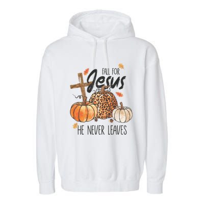 Fall For Jesus He Never Leaves Christian Thanksgiving Dinner Garment-Dyed Fleece Hoodie