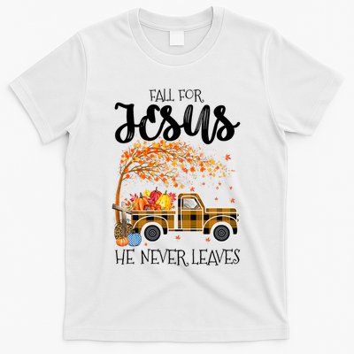 Fall For Jesus He Never Leaves Thanksgiving Cross Jesus T-Shirt