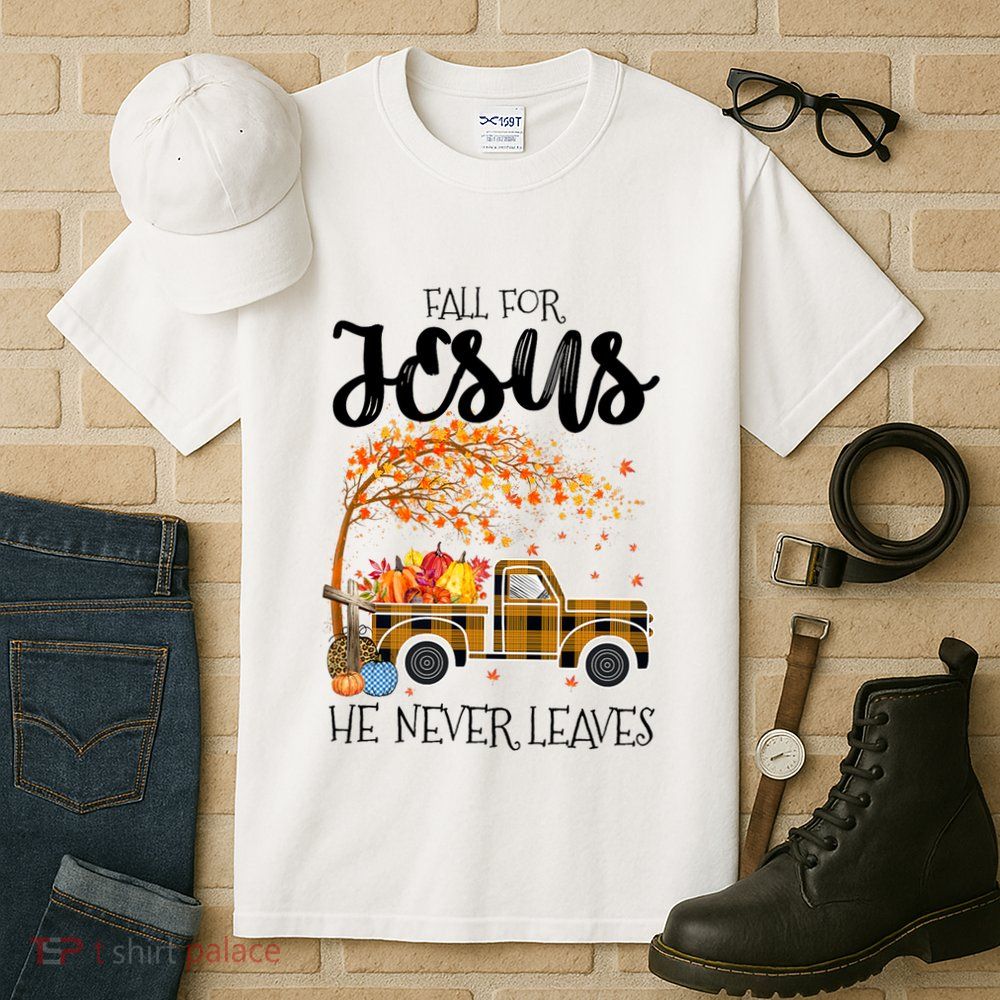 Fall For Jesus He Never Leaves Thanksgiving Cross Jesus Tall T-Shirt