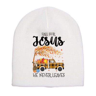 Fall For Jesus He Never Leaves Thanksgiving Cross Jesus Short Acrylic Beanie