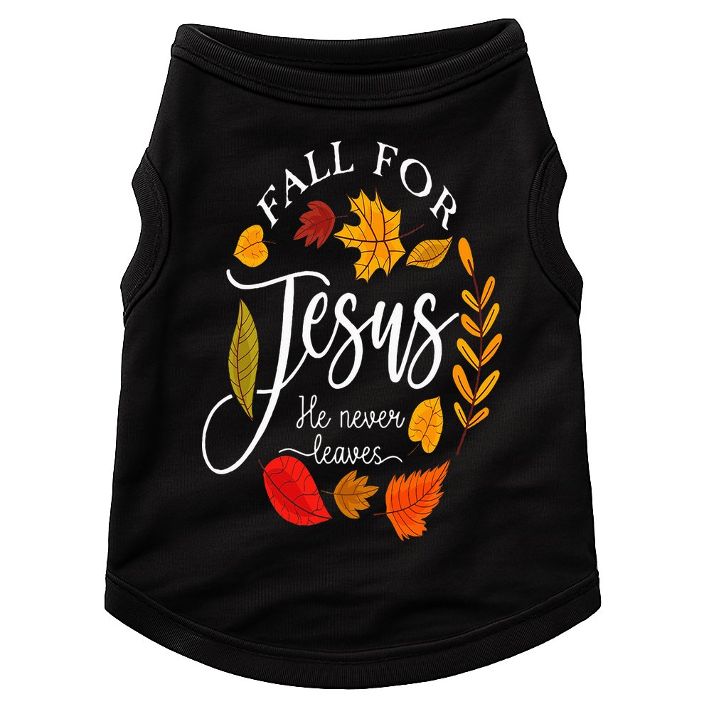 Fall For Jesus He Never Leaves Pumpkin Thanksgiving Doggie Tank