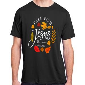 Fall For Jesus He Never Leaves Pumpkin Thanksgiving Adult ChromaSoft Performance T-Shirt