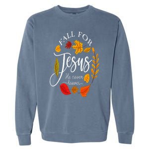 Fall For Jesus He Never Leaves Pumpkin Thanksgiving Garment-Dyed Sweatshirt