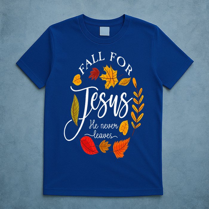 Fall For Jesus He Never Leaves Pumpkin Thanksgiving T-Shirt