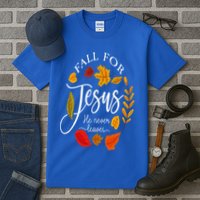 Fall For Jesus He Never Leaves Pumpkin Thanksgiving Tall T-Shirt
