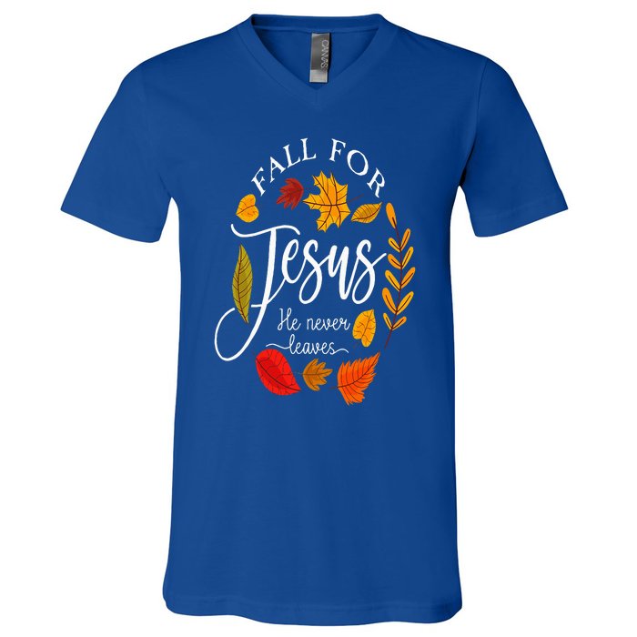 Fall For Jesus He Never Leaves Pumpkin Thanksgiving V-Neck T-Shirt