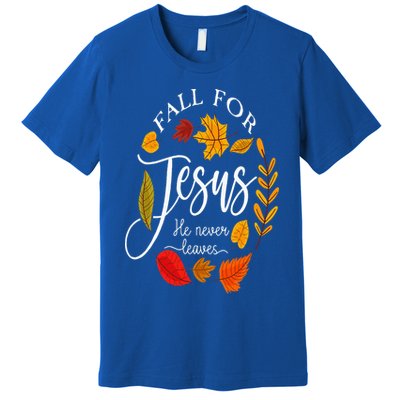 Fall For Jesus He Never Leaves Pumpkin Thanksgiving Premium T-Shirt