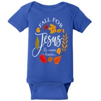 Fall For Jesus He Never Leaves Pumpkin Thanksgiving Baby Bodysuit