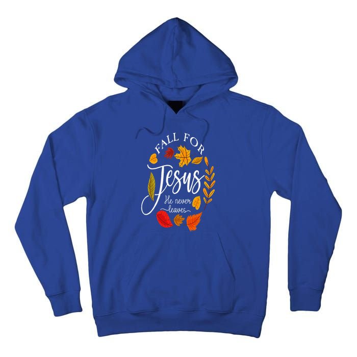 Fall For Jesus He Never Leaves Pumpkin Thanksgiving Tall Hoodie