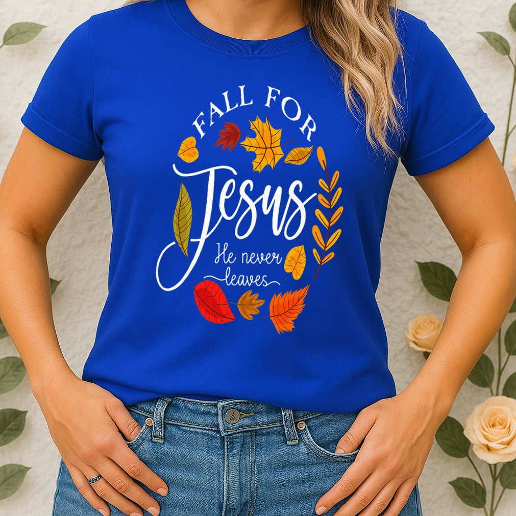 Fall For Jesus He Never Leaves Pumpkin Thanksgiving Womens T-Shirt