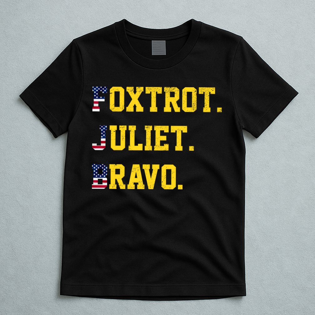 FJB Foxtrout Juliet Bravo USA Pro American America T-Shirt