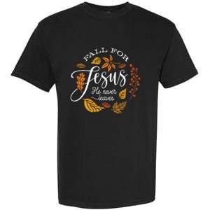 Fall For Jesus He Never Leaves Garment-Dyed Heavyweight T-Shirt