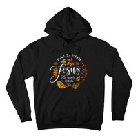 Fall For Jesus He Never Leaves Hoodie