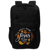 Fall For Jesus He Never Leaves Impact Tech Backpack