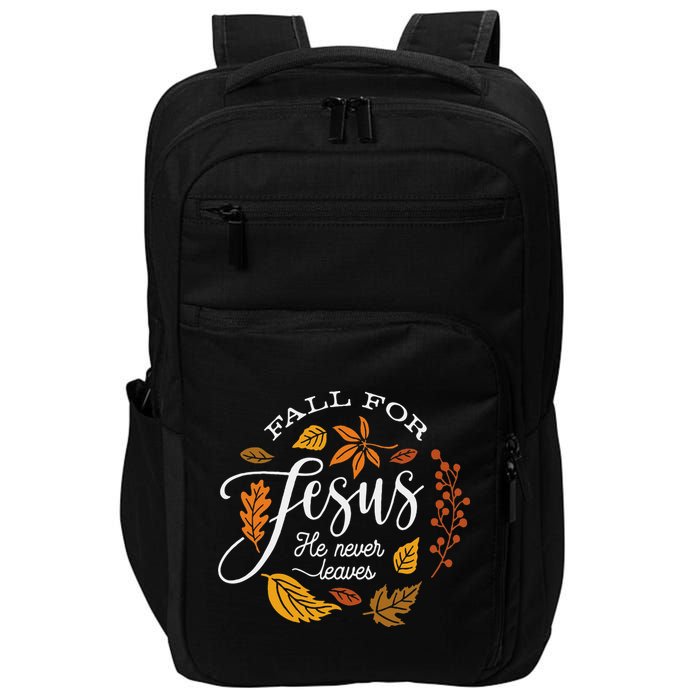 Fall For Jesus He Never Leaves Impact Tech Backpack