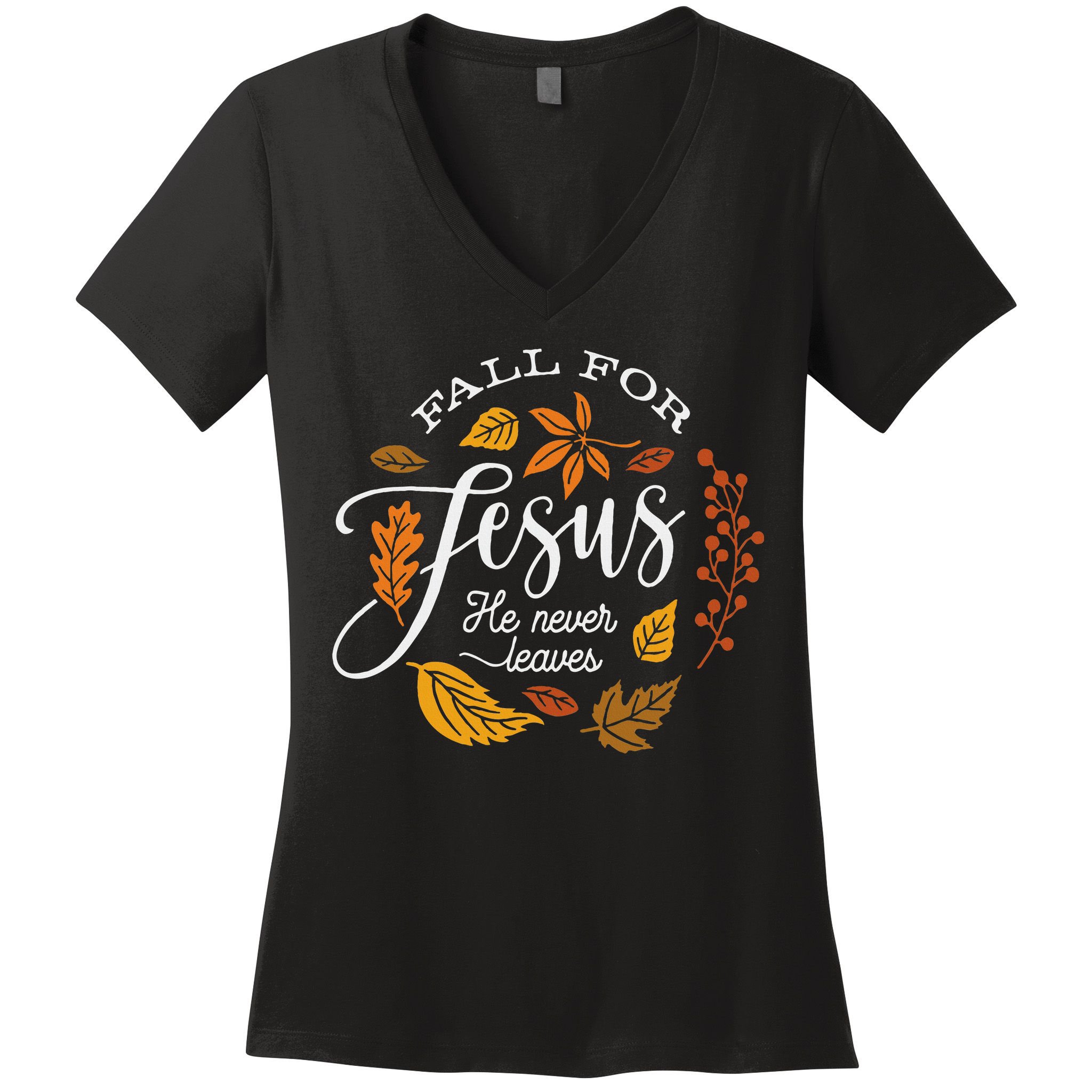 Fall For Jesus He Never Leaves Women's V-Neck T-Shirt