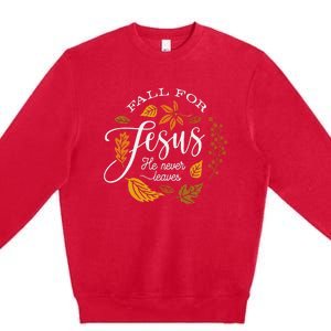 Fall For Jesus He Never Leaves Premium Crewneck Sweatshirt