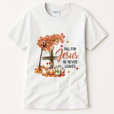 Fall For Jesus He Never Leaves Pumpkin Autumn Thanksgiving Tall T-Shirt