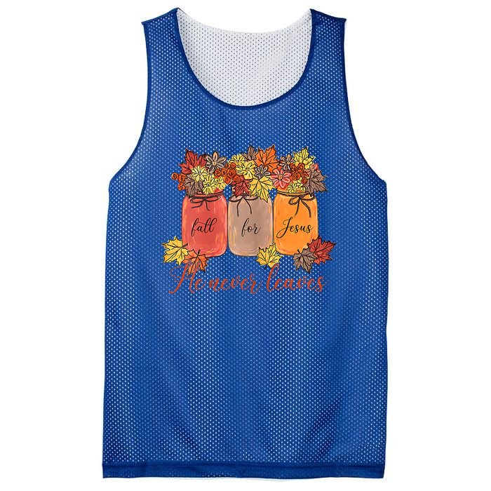 Fall For Jesus He Never Leaves Christian Lover Thanksgiving Gift Mesh Reversible Basketball Jersey Tank