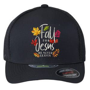 Fall For Jesus He Never Leaves Jesus Funny Gift Flexfit Unipanel Trucker Cap