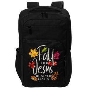 Fall For Jesus He Never Leaves Jesus Funny Gift Impact Tech Backpack