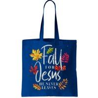 Fall For Jesus He Never Leaves Jesus Funny Gift Tote Bag