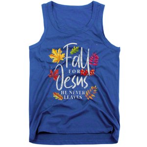 Fall For Jesus He Never Leaves Jesus Funny Gift Tank Top