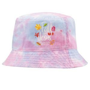 Fall For Jesus He Never Leaves Jesus Funny Gift Tie-Dyed Bucket Hat