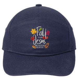 Fall For Jesus He Never Leaves Jesus Funny Gift 7-Panel Snapback Hat