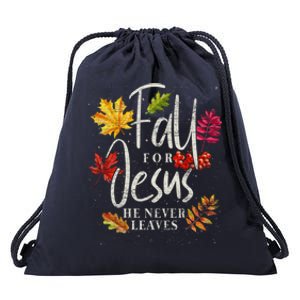 Fall For Jesus He Never Leaves Jesus Funny Gift Drawstring Bag