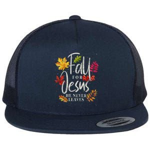 Fall For Jesus He Never Leaves Jesus Funny Gift Flat Bill Trucker Hat