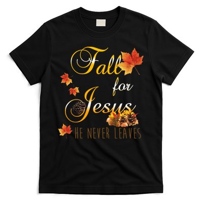 Fall For Jesus He Never Leaves Christian Autumn Season T-Shirt