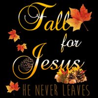 Fall For Jesus He Never Leaves Christian Autumn Season Sustainable Bucket Hat