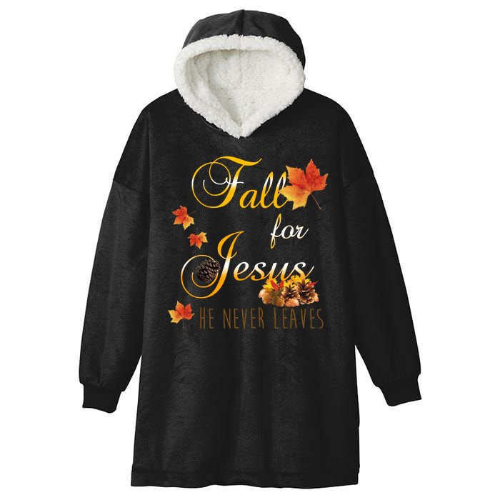 Fall For Jesus He Never Leaves Christian Autumn Season Hooded Wearable Blanket