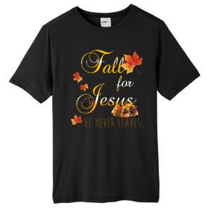 Fall For Jesus He Never Leaves Christian Autumn Season Tall Fusion ChromaSoft Performance T-Shirt