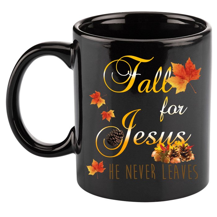 Fall For Jesus He Never Leaves Christian Autumn Season 11oz C Handle Ceramic Mug