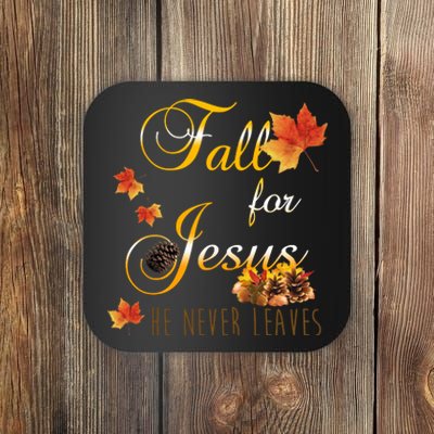 Fall For Jesus He Never Leaves Christian Autumn Season Coaster