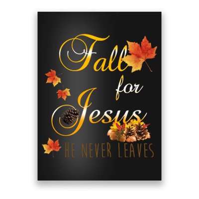 Fall For Jesus He Never Leaves Christian Autumn Season Poster