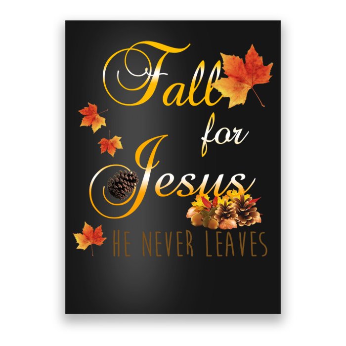 Fall For Jesus He Never Leaves Christian Autumn Season Poster