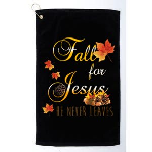 Fall For Jesus He Never Leaves Christian Autumn Season Platinum Collection Golf Towel