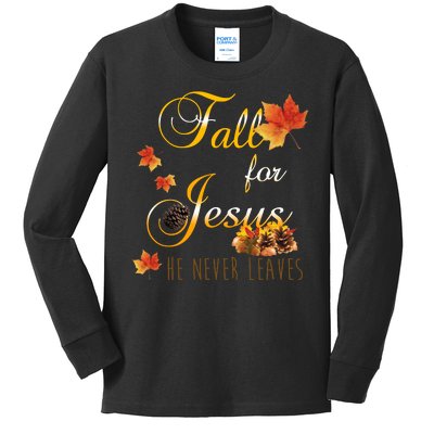 Fall For Jesus He Never Leaves Christian Autumn Season Kids Long Sleeve Shirt