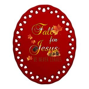 Fall For Jesus He Never Leaves Christian Autumn Season Ceramic Oval Ornament