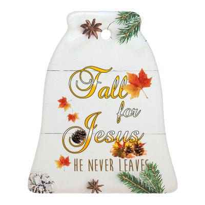 Fall For Jesus He Never Leaves Christian Autumn Season Ceramic Bell Ornament