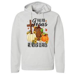 Fall For Jesus He Never Leaves Christian Autumn Thanksgiving  Performance Fleece Hoodie